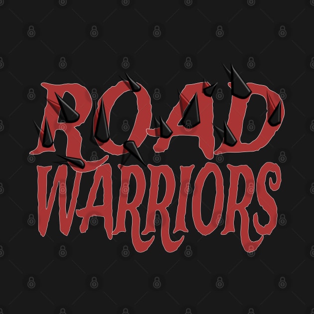 The Road Warriors by Ace13creations