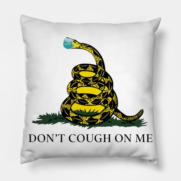 Don't Cough On Me Pillow by psanchez