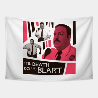 Til Death Do Us Blart Tapestry