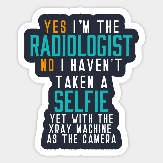 Hospital Radiologist - Radiologist - Sticker | TeePublic Hospital Radiologist - Radiologist - Sticker | TeePublic