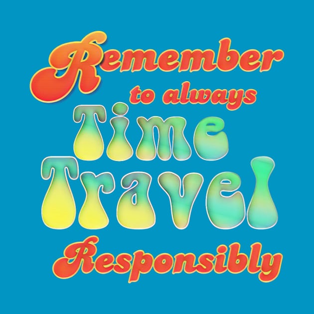 Retro Time Travel Graphic by AlondraHanley