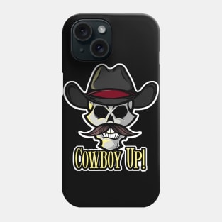 Cowboy Up! Phone Case