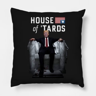 House of Tards Pillow