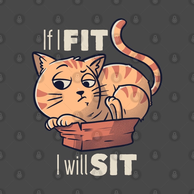 If I Fit I Will Sit Funny Cat Gift by eduely