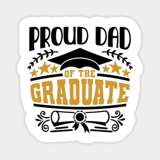 Proud Dad Of The Graduate Graduation Gift Magnet