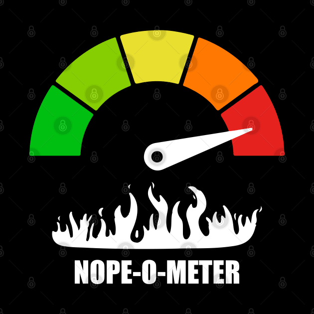 Meter Series - NOPE-O-METER 2 - Nope Icons - Gauge Level 5 - OH HELL NO - 5B by FOGSJ