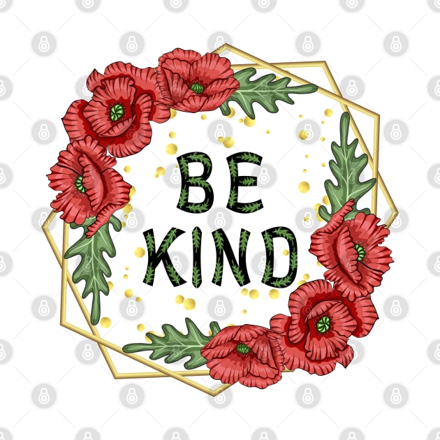 Be Kind Floral Design by Designoholic