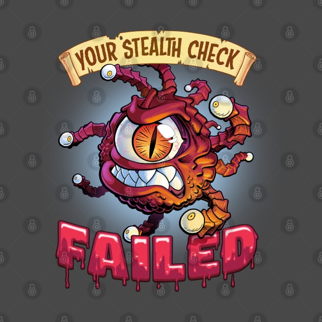 Your Stealth Check Failed Beholder caught you by ChrisWhartonArt