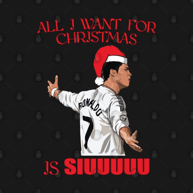 All I Want for Christmas is Siuuuuu - Ronaldo Christmas Ugly Sweater by today.i.am.sad