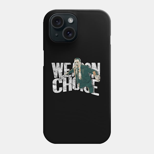 Weapon of Choice Phone Case by Snomad_Designs