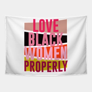 LOVE BLACK WOMEN PROPERLY Tapestry