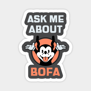 Ask Me About BOFA - Meme Joke Bofa Deez Nuts Magnet