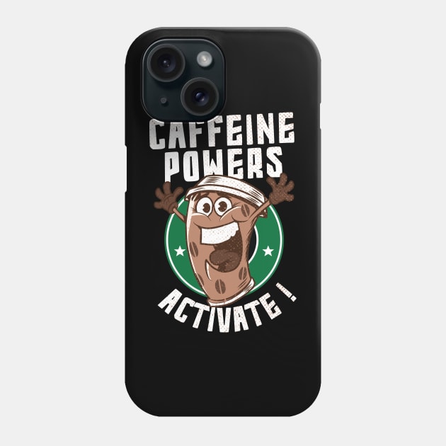 caffeine powers activate!!! Phone Case by pht