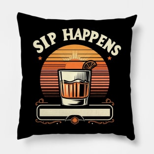 "Sip happens" Funny Whiskey Pillow