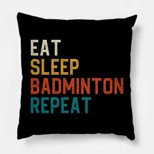 Eat Sleep Badminton Repeat Pillow