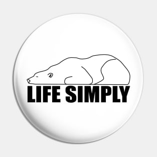 Life simply black Pin