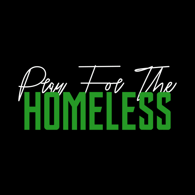 Pray For The Homeless And Support Homelessness Community by mangobanana