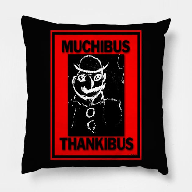 MUCHIBUS THANKIBUS MR. JOYCE Pillow by PETER J. KETCHUM ART SHOP