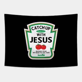 catch up with jesus ketchup funny Tapestry