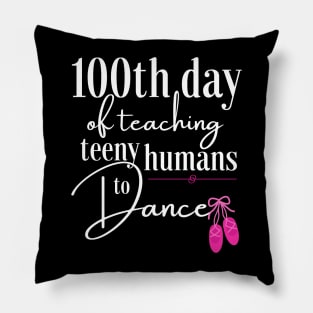 100 days of school for dance teachers Pillow