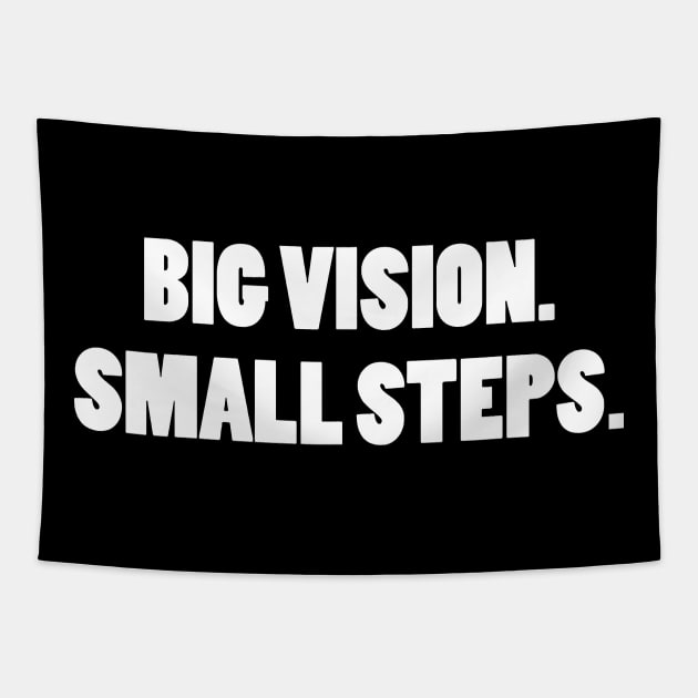 BIG VISION SMALL STEPS Tapestry by CuteSyifas93