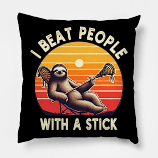 I Beat People With A Stick Funny Lacrosse Sloth Pillow