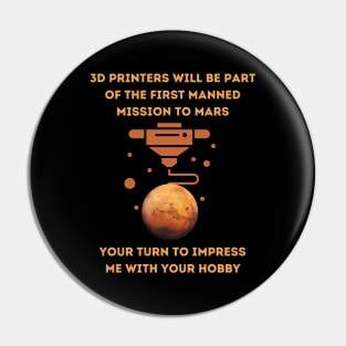 3D Printers to Mars - 3D Printing Pin