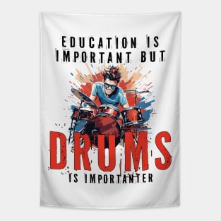 Education Is Important But Drums Is Importanter Funny Tapestry