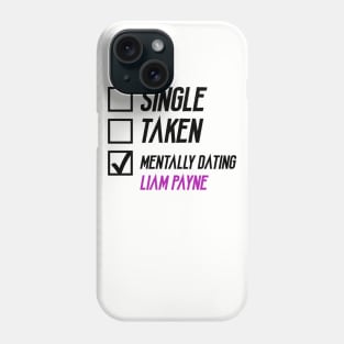 Mentally Dating Liam Payne Phone Case