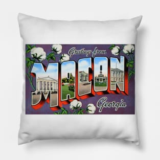 Greetings from Macon, Georgia - Vintage Large Letter Postcard Pillow