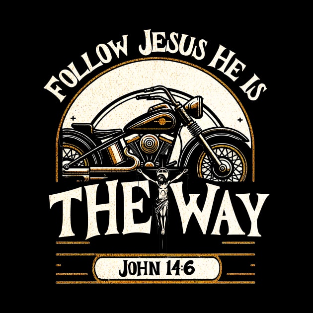 follow jesus he is the way john 14:6 by wfmacawrub