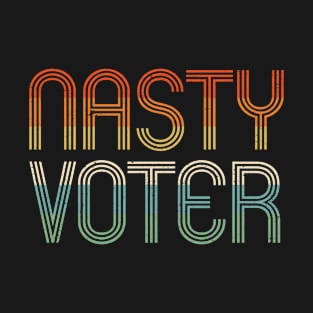 Nasty Voter - Retro Nasty Woman - Vote Kamala Harris T-Shirt