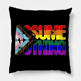 LGBTQ Progress Pride Assume Nothing Pillow