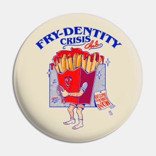 Fry-dentity Crisis Club Pin