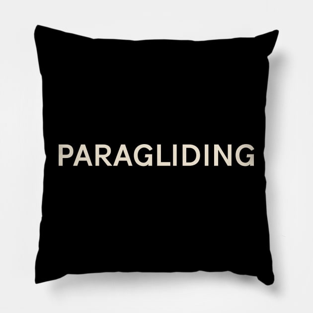Paragliding Hobbies Passions Interests Fun Things to Do Pillow by TV Dinners