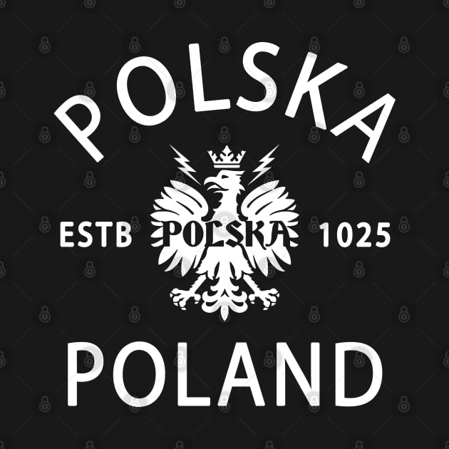 Poland Pride - Polska Poland - Polska Polish Eagle by TeeUniverse