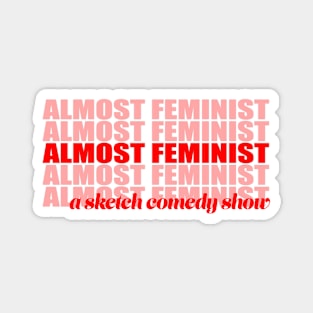 Almost Feminist Magnet