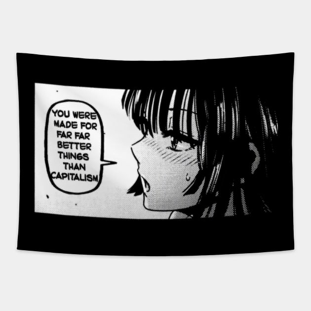 you were made for far far better things than capitalism Tapestry by remerasnerds