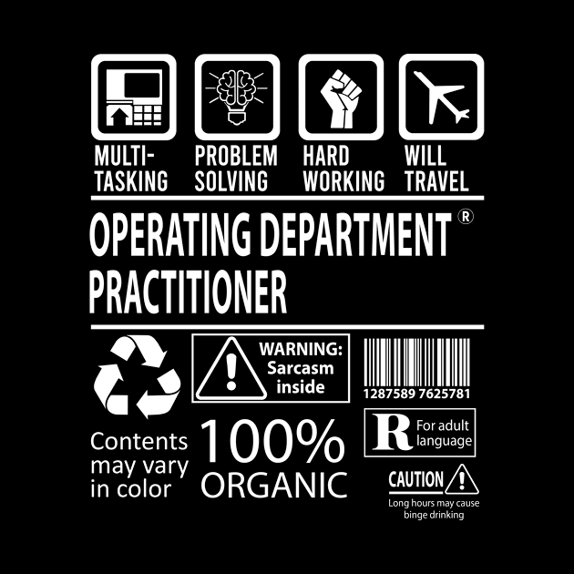 Operating Department Practitioner T Shirt - MultiTasking Certified Job Gift Item Tee by Aquastal