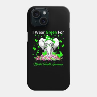 I Wear Green For Mental Health Awareness Elephant Phone Case