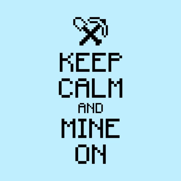 Keep calm and mine on (black) - Gaming - Phone Case