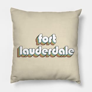 Fort Lauderdale - Retro Rainbow Typography Faded Style Pillow