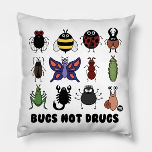 BUGS NOT DRUGS Pillow