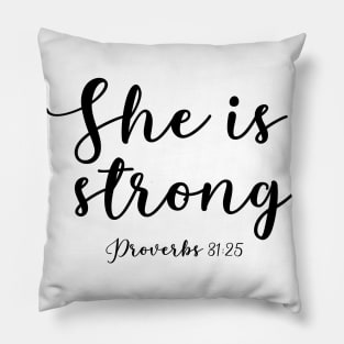 She is strong Pillow