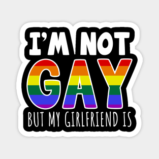 I'm Not Gay But My Girlfriend Is Magnet