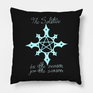 The Solstice is the reason for the season pagan midwinter design Pillow