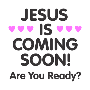 Jesus is Coming Soon T-Shirt