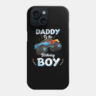 Daddy Of The Birthday Boy Monster Truck Bday Men Dad Papa Phone Case