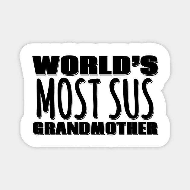 World's Most Sus Grandmother Magnet by Mookle