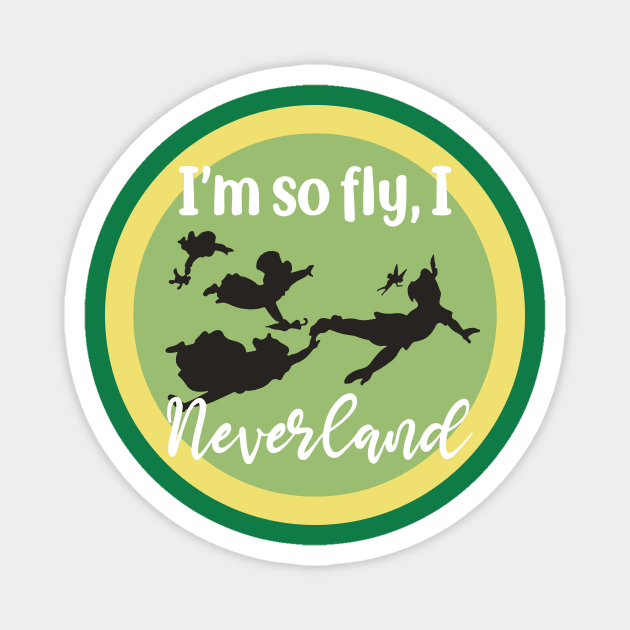 I'm so fly, I Neverland - Peter Pan Magnet by HennyGenius